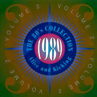 Various - The 80's Collection 1989 Alive And Kicking Volume 2 - CD