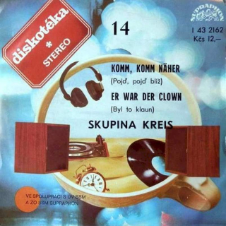 Kreis - Komm, Komm Naher (Pojď, Pojď Blíž) / Er War Der Clown (Byl To Klaun) - SP / Vinyl