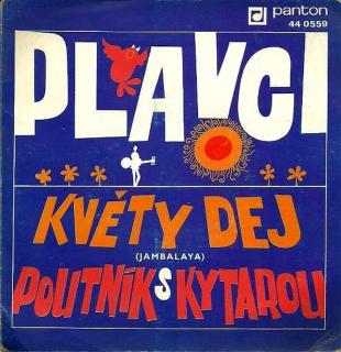 Plavci - Květy Dej (Jambalaya) / Poutník S Kytarou - SP / Vinyl