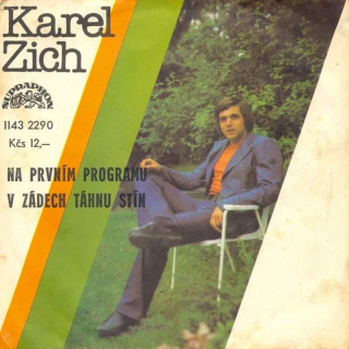 Karel Zich - Na Prvním Programu / V Zádech Táhnu Stín - SP / Vinyl